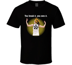 Caitlin Clark You Break It You Own It Basketball Fan T Shirt