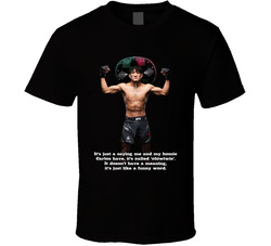 Raul Rosas Jr Chiwiwis Quote Mma Fight Fan T Shirt