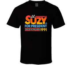 Lil Suzy For President Take Me In Your Arms Since 1991 Music Fan T Shi