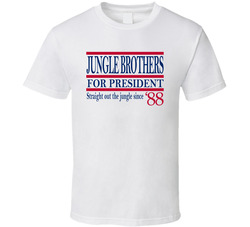 Jungle Brothers For President Straight Out The Jungle Since '88 M Jungle Brothers For President Straight Out The Jungle Since '88 M