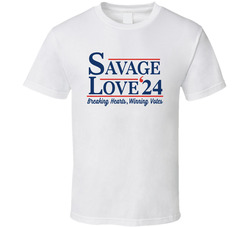 Savage Love '24 Breaking Hearts Winning Votes Funny T Shirt Savage Love '24 Breaking Hearts Winning Votes Funny T Shirt