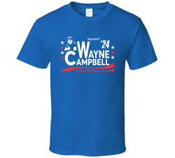 Wayne Campbell For President 2024 Party On Garth Snl Skit T Shirt Wayne Campbell For President 2024 Party On Garth Snl Skit T Shirt