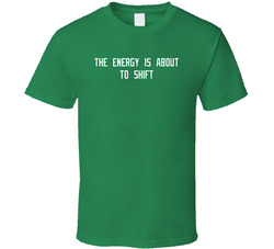 The Energy Is About To Shift Jaylen Brown Fan T Shirt