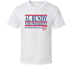 Al Bundy For President Four Touchdowns In One Game Since 1987 Fan T Sh Al Bundy For President Four Touchdowns In One Game Since 1987 Fan T Sh