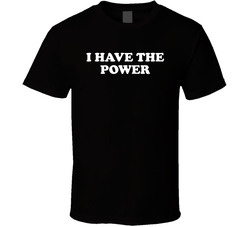 I Have The Power He-man Quote Tv Series Fan T Shirt I Have The Power He-man Quote Tv Series Fan T Shirt