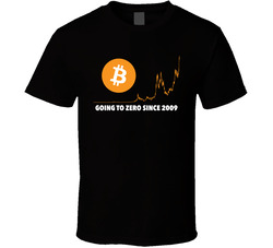 Going Zero Since 2009 Bitcoin T Shirt Going Zero Since 2009 Bitcoin T Shirt