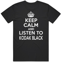 Kodak Black Keep Calm And Listen To Kodak Black Hip Hop T Shirt Kodak Black Keep Calm And Listen To Kodak Black Hip Hop T Shirt