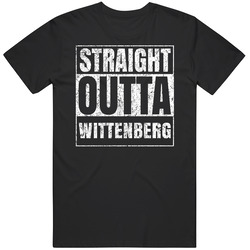 Straight Outta Wittenberg City Grunge Worn Look Parody T Shirt Straight Outta Wittenberg City Grunge Worn Look Parody T Shirt
