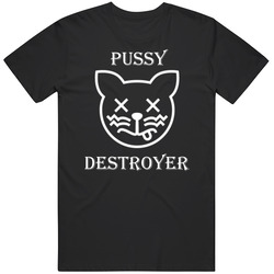 Pussy Destroyer Light T Shirt