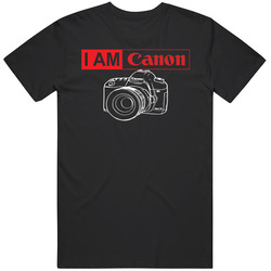 I Am Canon Camera T Shirt I Am Canon Camera T Shirt