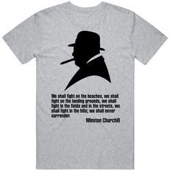 Winston Churchill We Shall Never Surrender Quote T Shirt Winston Churchill We Shall Never Surrender Quote T Shirt