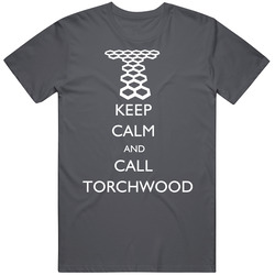 Keep Calm And Call Torchwood T Shirt Keep Calm And Call Torchwood T Shirt