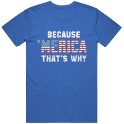 Because 'merica That Why T Shirt