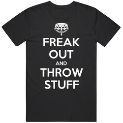 Freak Out & Throw Stuf White Design For Dark Tee T Shirt