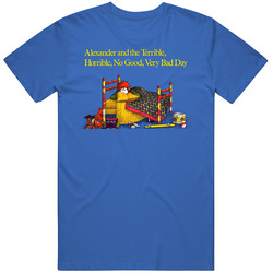 Alexander Terrible Horrible No Good Very Bad Day T Shirt Alexander Terrible Horrible No Good Very Bad Day T Shirt
