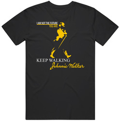 New Tee Johnnie Walker Keep Walking I Am Not The Future You Are T Shirt