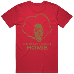 Straight Cash Homey Randy Moss San Francisco Fran Football T Shirt