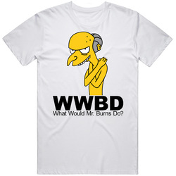 What Would Mr Burns Do Cartoon Comic T Shirt What Would Mr Burns Do Cartoon Comic T Shirt