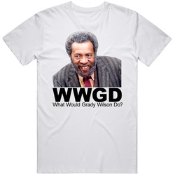 Sanford And Son What Would Grady Wilson Do T Shirt Sanford And Son What Would Grady Wilson Do T Shirt
