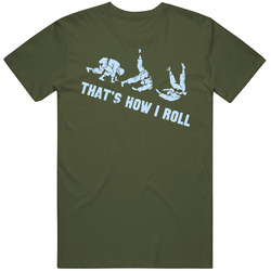 That's How I Roll Judo Funny T Shirt