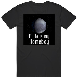 Pluto Is My Homeboy Planet Demotion T Shirt Pluto Is My Homeboy Planet Demotion T Shirt