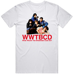 What Would The Breakfast Club Do T Shirt