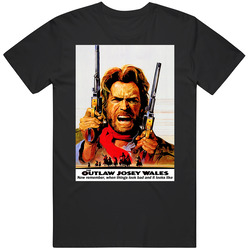 Outlaw Josey Wales Eastwood Quotes Western Cowboy Movie Eastwood T Shirt