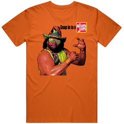 Macho Man Randy Savage Snap In To A Slim Jim T Shirt Macho Man Randy Savage Snap In To A Slim Jim T Shirt
