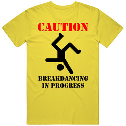 Breakdancing Break Dance Breakdance T Shirt