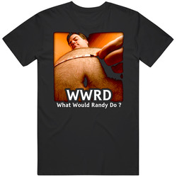 Wwrd What Would Randy Do T Shirt Wwrd What Would Randy Do T Shirt