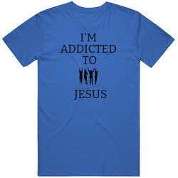 Addicted T Shirt Addicted T Shirt