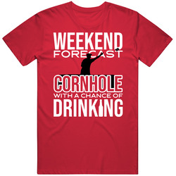 Forecast Cornhole With A Chance Of Drinking T Shirt