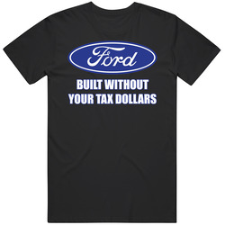 T-shirt Built Without Your Tax Dollars Though Money Mens Tee Sz S-5xl T Shirt