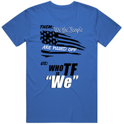 We? T Shirt