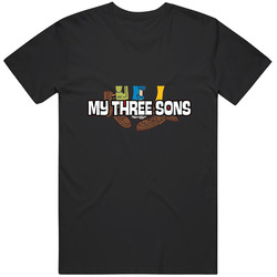 My Three Sons T Shirt My Three Sons T Shirt