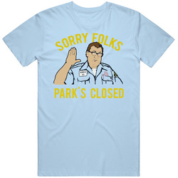 Sorry Folks Park's Closed Storm Area 51 T Shirt