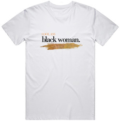 Coolassblackwoman Original White T Shirt