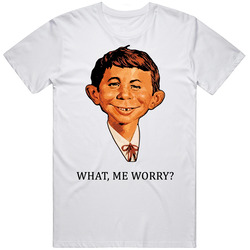 Alfred E Neuman Mad Magazine What, Me Worry? T Shirt