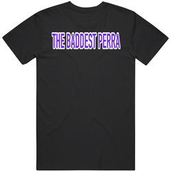 Louie Castro The Baddest Perra T Shirt Louie Castro The Baddest Perra T Shirt
