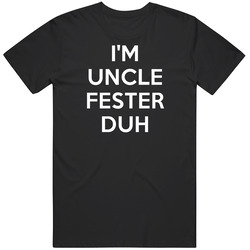 Uncle Fester Duh Funny Halloween Costume T Shirt