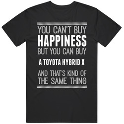 Buy A Toyota Hybrid X Happiness Car Lover T Shirt