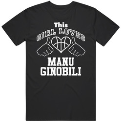 Manu Ginobili This Girl Loves Heart San Antonio Basketball T Shirt