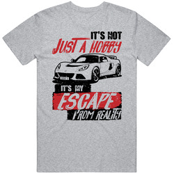 2013 Lotus Exige S It's Not A Hobby Escape Reality Car Worn Look T Shirt