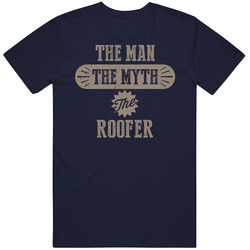 Roofer The Man Myth Legend Job Occupation Parody T Shirt