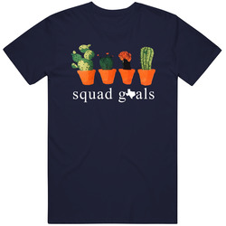 Squad Goals Texas Cactus Grower Gift T Shirt