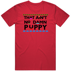 That Ain't No Damn Puppy Martin Tv Show T Shirt That Ain't No Damn Puppy Martin Tv Show T Shirt