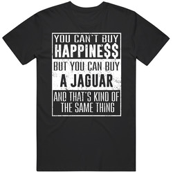 You Can't Buy Happiness Jaguar Heart Car Lover T Shirt