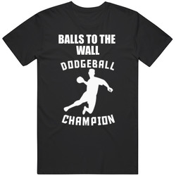 Dodgeball Champion T Shirt Dodgeball Champion T Shirt