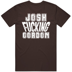 Fcking Josh Gordon Cleveland Football Team Favorite Player Fan T Shirt