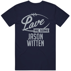Love Me Some Jason Witten Dallas Football Sports Athlete T Shirt